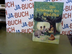 gebrauchtes Buch – Andrea Liebers – Das Geheimnis des Buddha. In Zusammenarbeit mit Alfred Weil