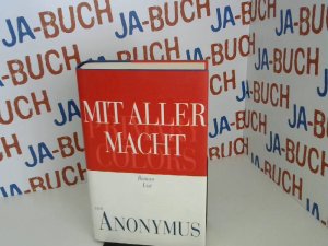 gebrauchtes Buch – Anonym, Anonyme und Ein Anonymer – Mit aller Macht - Primary Colors. Polit-Thriller