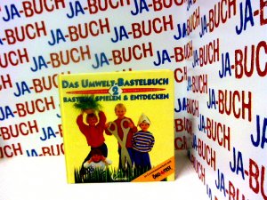 gebrauchtes Buch – Das Umwelt-Bastelbuch