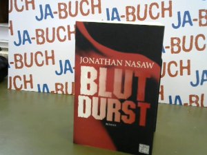 gebrauchtes Buch – Jonathan Nasaw – Blutdurst: Roman