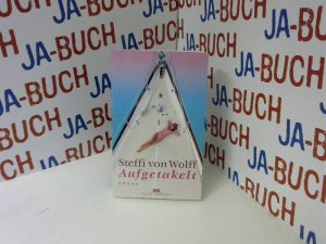 gebrauchtes Buch – Wolff, Steffi von – Aufgetakelt
