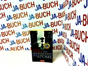 gebrauchtes Buch – Linus Reichlin – Die Sehnsucht der Atome