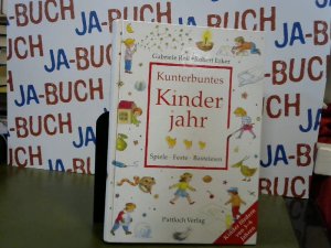 gebrauchtes Buch – Roß, Gabriele, Robert Erker und Marilis Lunkenbein – Kunterbuntes Kinderjahr