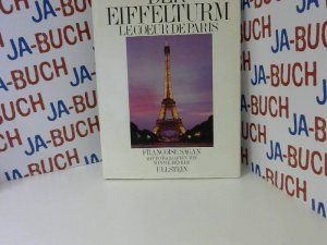 Der Eiffelturm. Le Coeur de Paris