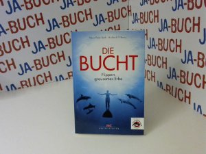 gebrauchtes Buch – Roth, Hans Peter und Richard O'Barry – Die Bucht: Flippers grausames Erbe