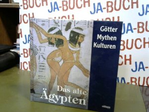 gebrauchtes Buch – Das alte Ägypten: Götter, Mythen und Kulturen