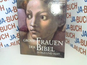 gebrauchtes Buch – Kirchberger, Joe H – Große Frauen der Bibel in Bild und Text, Sonderausgabe