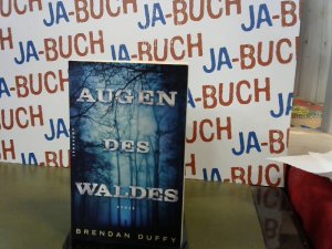 gebrauchtes Buch – Brendan Duffy – Augen des Waldes: Roman