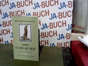 gebrauchtes Buch – Waggerl, Karl H – Und es begab sich