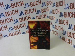 gebrauchtes Buch – Kari Köster-Lösche – Die Rückkehr der Hakima: Roman