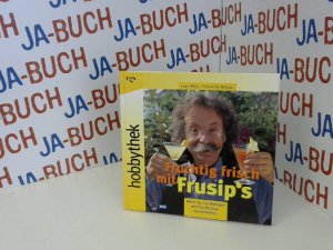 gebrauchtes Buch – Pütz, Jean und Christine Niklas – Hobbythek Fruchtig frisch mit Frusip's