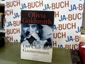 gebrauchtes Buch – Olivia Goldsmith – Der Club der Gaunerinnen : Roman.