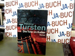 gebrauchtes Buch – Tursten Helene – Die Tote im Keller: Roman