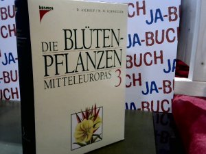 Die Blütenpflanzen Mitteleuropas, Band 3: Nachtkerzengewächse bis Rötegewächse