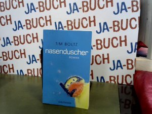 gebrauchtes Buch – Tim Boltz – Nasenduscher: Roman