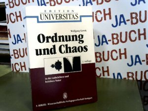 Ordnung und Chaos: in der unbelebten und belebten Natur Verhandlungen der Gesellschaft Deutscher Naturforscher und Ärzte. 115. Versammlung, Freiburg 1988