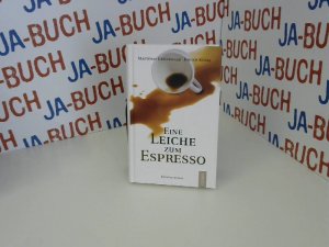 gebrauchtes Buch – Grünewald, Matthias und Dieter Kögel – Eine Leiche zum Espresso