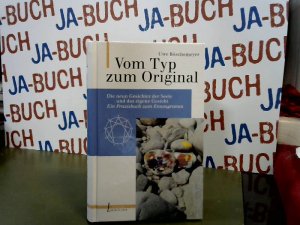 Vom Typ zum Original : die neun Gesichter der Seele und das eigene Gesicht ; ein Praxisbuch zum Enneagramm. Edition Lebenszeichen