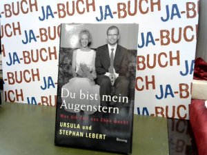 gebrauchtes Buch – Lebert, Ursula und Stephan Lebert – Du bist mein Augenstern : was die Zeit aus Ehen macht.