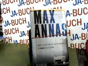 gebrauchtes Buch – Max Annas – Morduntersuchungskommission: Roman (Die Morduntersuchungskommission-Reihe, Band 1)