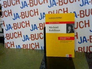 Lektürehilfen Michael Kohlhaas. Ausführliche Inhaltsangabe und Interpretation