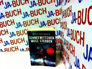 gebrauchtes Buch – Nele Neuhaus – Schneewittchen muss sterben: Hochspannend und emotional: Der 4. Fall für Pia Kirchhoff und Oliver von Bodenstein von der Bestsellerautorin