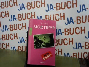 gebrauchtes Buch – Tracy, P. J – Mortifer