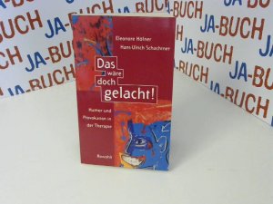 gebrauchtes Buch – Höfner, Eleonore und Hans U Schachtner – Das wäre doch gelacht! Humor und Provokation in der Therapie