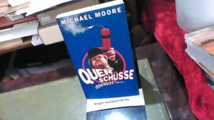 gebrauchtes Buch – Michael Moore – Querschüsse: Downsize this!