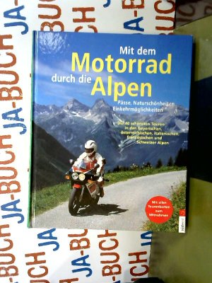 gebrauchtes Buch – Bauregger, Heinrich und Elvira Heinrich – Mit dem Motorrad durch die Alpen