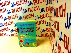 gebrauchtes Buch – Jan-Uwe Rogge – Von wegen aufgeklärt!: Sexualität bei Kindern und Jugendlichen