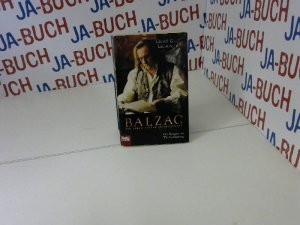 gebrauchtes Buch – Lecaux, Cécile G – Balzac - Ein Leben voller Leidenschaft (Allgemeine Reihe. Bastei Lübbe Taschenbücher)