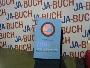 gebrauchtes Buch – Birgit Schlieper – Zone 40: Frauen werden nicht älter. Frauen werden gelassener.