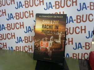 gebrauchtes Buch – Alexander Oetker – Zara und ZoÃ« - Rache in Marseille: Thriller (Die Profilerin und die Patin, Band 1)