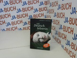 gebrauchtes Buch – Taschler, Judith W – Die Deutschlehrerin: Roman