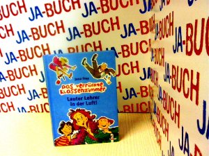 gebrauchtes Buch – Jana Frey – Das verrückte Klassenzimmer: Lauter Lehrer in der Luft!