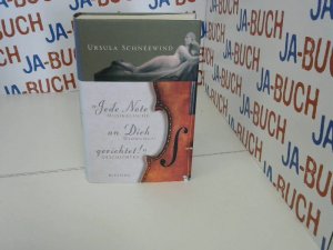 gebrauchtes Buch – Ursula Schneewind – "Jede Note an Dich gerichtet!": Musikalische Widmungsgeschichten