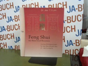 gebrauchtes Buch – Lim, Jes T – Feng Shui für Büro und Business: Uraltes Erfolgswissen für die Berufswelt des 21. Jahrhunderts