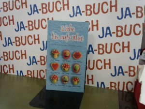 gebrauchtes Buch – Uwe-Michael Gutzschhahn – Liebe bis aufs Blut. Geschichten über die Eifersucht: Neun Eifersuchtsgeschichten