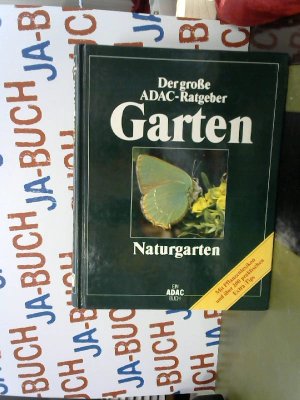 gebrauchtes Buch – ADAC – ADAC) Der Große ADAC Ratgeber Garten, Naturgarten (Der grosse ADAC-Ratgeber Garten)