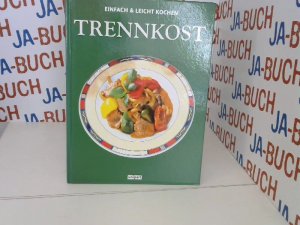 gebrauchtes Buch – Einfach & Lecker Trennkost