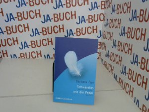 gebrauchtes Buch – Barbara Frei – Schwerelos wie die Feder