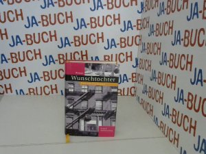 gebrauchtes Buch – Patricia Grossman – Wunschtochter: Roman. Aus d. amerikan. Engl. v. Ursula Wulfekamp