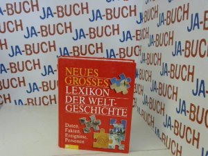 gebrauchtes Buch – s.a. – Neues grosses Lexikon der Weltgeschichte: Daten, Fakten, Ereignisse, Personen