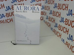 gebrauchtes Buch – Reh Sascha – Aurora: Roman