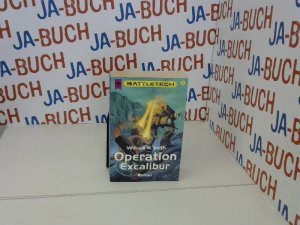 gebrauchtes Buch – Keith, William H jr – Operation Excalibur