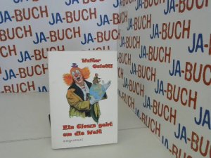 gebrauchtes Buch – Walter Galetti – Ein Clown geht um die Welt: Autobiografie