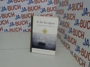 To the Sea Again: Classic Sailing Stories