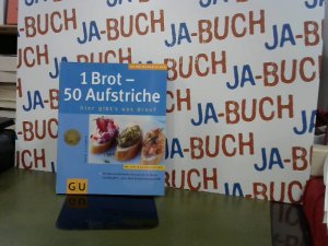 gebrauchtes Buch – Cornelia Schinharl – 1 Brot - 50 Aufstriche . KüchenRatgeber neu