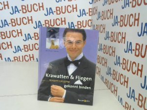 gebrauchtes Buch – Michael Adam – Krawatten und Fliegen gekonnt binden: Mit Serviceteil zu Stil und Pflege